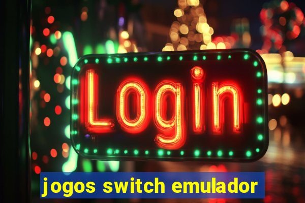 jogos switch emulador